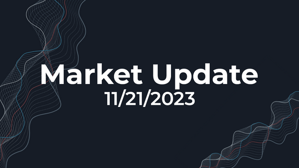 11/21/2023 Market Update